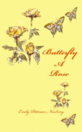 Butterfly A Rose: a journey through transition 1