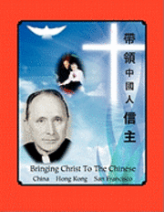bokomslag Bringing Christ To The Chinese