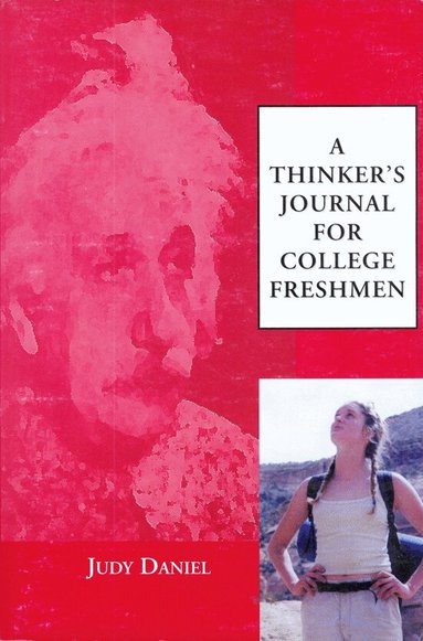 Judy Daniel - Thinker's Journal for College Freshmen, Häftad