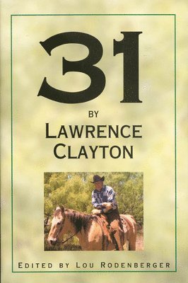 Lawrence Clayton, Lou Rodenberger, Lou H. Rodenberger, Lou H Rodenberger - 31 by Lawrence Clayton, Inbunden