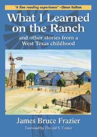 bokomslag What I Learned on the Ranch: And Other Stories from a West Texas Childhood Volume 2