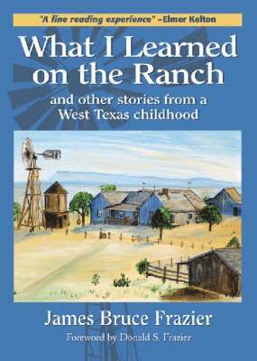 bokomslag What I Learned on the Ranch: And Other Stories from a West Texas Childhood Volume 2