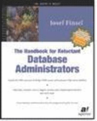 bokomslag The Handbook for Reluctant Database Administrators