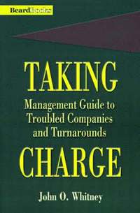 bokomslag Taking Charge: Management Guide to Troubled Companies and Turnarounds