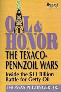 bokomslag Oil and Honor: the Texaco-Pennzoil Wars