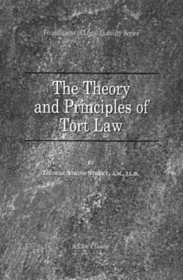 Thomas Atkins Street, Thomas a. Street, Thomas A. Street - Theory and Principles of Tort Law, Häftad