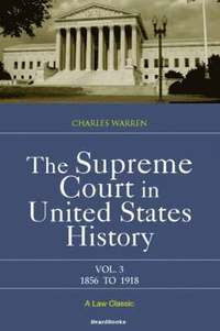 bokomslag The Supreme Court in United States History: Vol 3 1856-1918