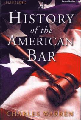 bokomslag A History of the American Bar