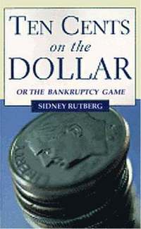 bokomslag Ten Cents on the Dollar: or the Bankruptcy Game