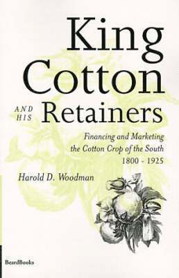 King Cotton and His Retainers 1