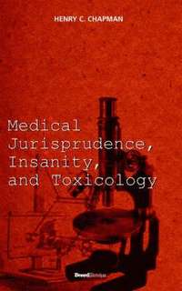 bokomslag Medical Jurisprudence, Insanity and Toxicology