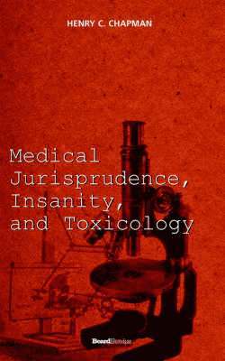 Medical Jurisprudence, Insanity and Toxicology 1