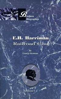 bokomslag E. H. Harriman: Railroad Czar, Volume I
