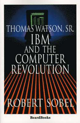 Robert. Sobel, Robert Sobel - Thomas Watson, Sr, Häftad