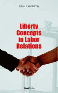 bokomslag Liberty Concepts in Labor Relations