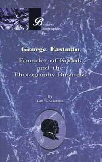 bokomslag George Eastman: Founder of Kodak and the Photography Business