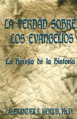 La Verdad Sobre Los Evangelios 1