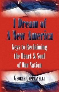 bokomslag I Dream of a New America