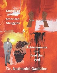 bokomslag African American Struggles & Achievements that Feed the Soul