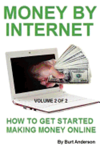 bokomslag Money By Internet - Volume 2 of 2: How To Get Started Making Money Online
