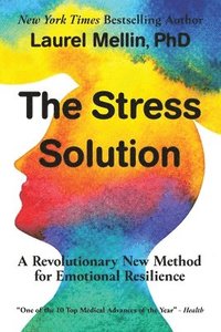 bokomslag The Stress Solution: A Revolutionary New Method for Emotional Resilience