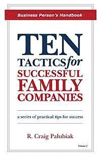 bokomslag Ten Tactics for Successful Family Companies: Business Person's Handbook