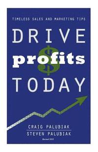 bokomslag Drive Profits Today: Updated Version