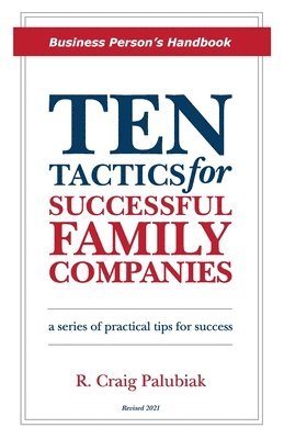 Ten Tactics for Successful Family Companies (Revised 2021) 1