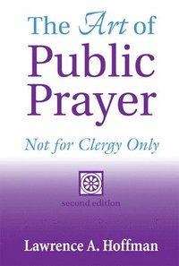 bokomslag The Art of Public Prayer (2nd Edition)