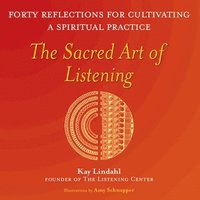 bokomslag Sacred Art of Listening