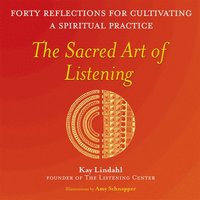 bokomslag The Sacred Art of Listening