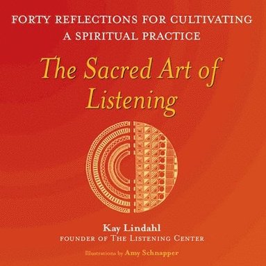 bokomslag Sacred Art of Listening