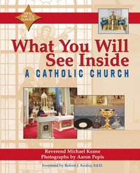 bokomslag What You Will See Inside a Catholic Church