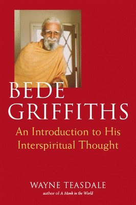 Wayne Teasdale - Bede Griffiths, Häftad