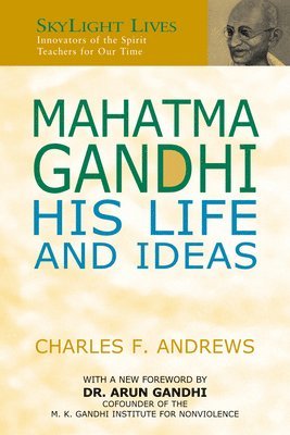 Charles F. Andrews - Mahatma Gandhi: His Life and Ideas, Häftad