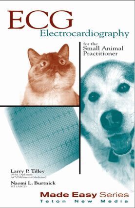 Larry Tilley, Naomi Burtnick - ECG for the Small Animal Practitioner, Häftad