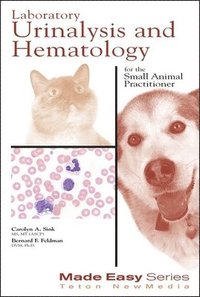 bokomslag Laboratory Urinalysis and Hematology for the Small Animal Practitioner