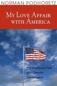 bokomslag My Love Affair With America