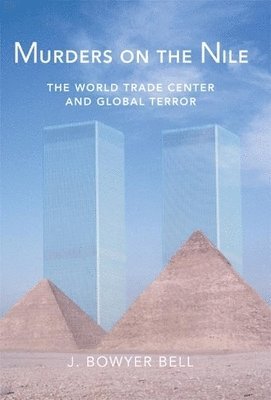 bokomslag Murders On the Nile, the World Trade Center And Global Terror