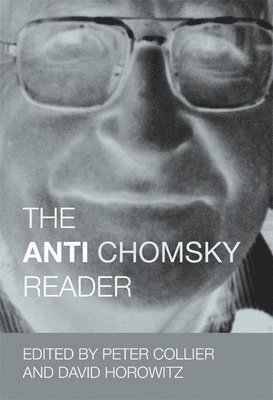 Peter Collier, David Horowitz - Anti Chomsky Reader, Häftad