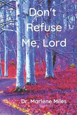 Marlene Miles - Don't Refuse Me, Lord, Häftad