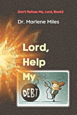 Marlene Miles - Lord, Help My Debt, Häftad
