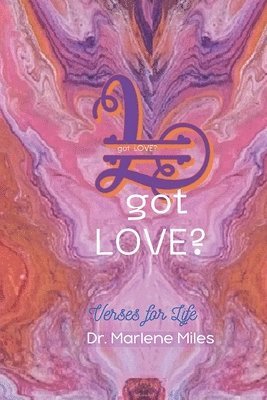 Marlene Miles - got LOVE?, Häftad