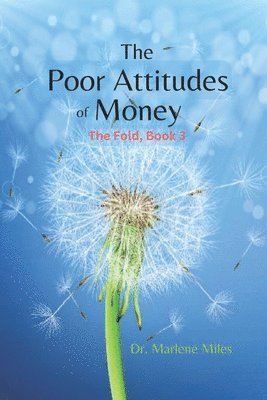 Marlene Miles - Poor Attitudes of Money, Häftad