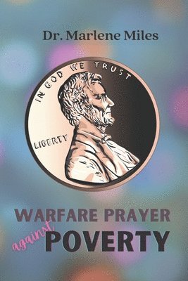 Marlene Miles - Warfare Prayer Against Poverty, Häftad