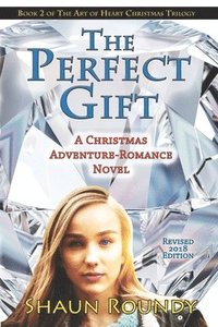 bokomslag The Perfect Gift: A Christmas Adventure-Romance Novel