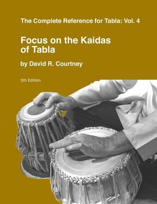 David R Courtney, David R. Courtney - Focus on the Kaidas of Tabla, Häftad