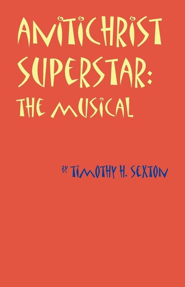 bokomslag Antichrist Superstar: The Musical