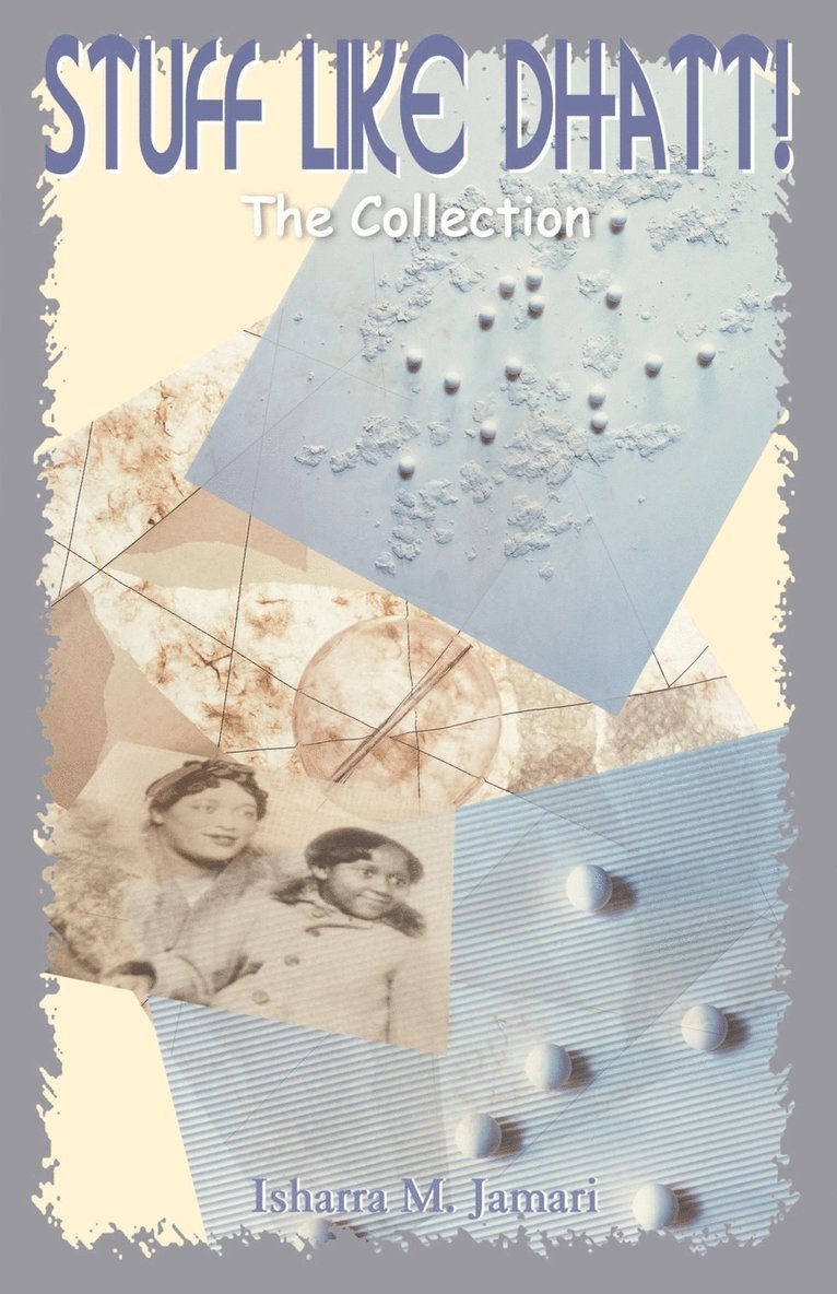 Isharra M. Jamari - Stuff Like Dhatt!: The Collection, Häftad