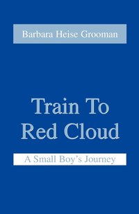 bokomslag Train to Red Cloud